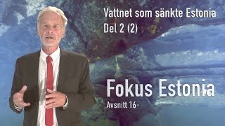 Vattnet som sänkte Estonia - Del 2 (2)