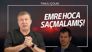 Emre hoca saçmalamış!