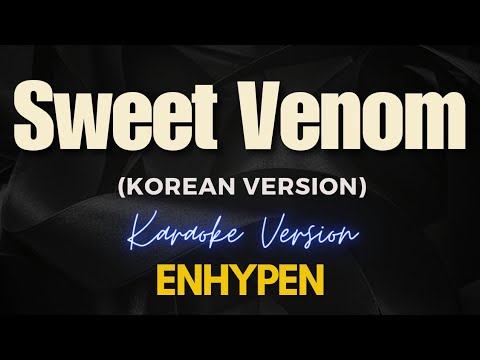 Sweet Venom (Korean Version) – ENHYPEN (Karaoke)