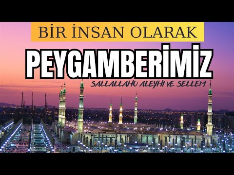 EN GÜZEL İNSAN PEYGAMBERİMİZ  ﷺ  | (26 dakika)