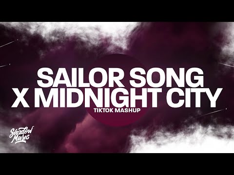 Sailor Song X Midnight City - TikTok Mashup