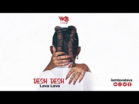 Lava Lava - Desh Desh (Lyric Video)