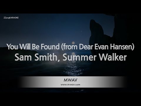 Sam Smith, Summer Walker-You Will Be Found (from Dear Evan Hansen) (Karaoke Version)