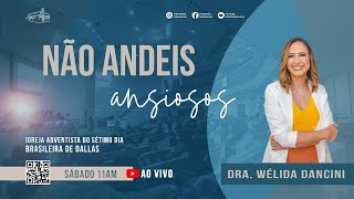 Sermão I Não andeis ansiosos- Dra. Wélida Dancini