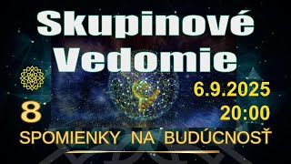 NOSITELIA SVETLA💫 SPOMIENKY NA BUDÚCNOSŤ: Skupinové Vedomie