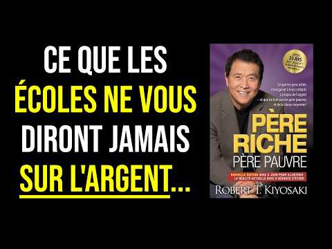 Père Riche Père Pauvre Résumé COMPLET - Robert Kiyosaki (Résumé du Livre)