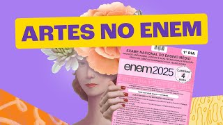 Artes no Enem: O Que Estudar?
