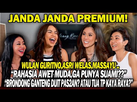 WULAN,ASRI,MASSAYU”NIKAH MA ALPHA FEMALE,SUSAH LANGGENG?!”