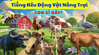 Tiếng Kêu Động Vật Nông Trại 🐓🐄🐷 Dạy Bé Nhận Biết Con Vật Qua Âm Thanh 🎶 Con Gì Đây