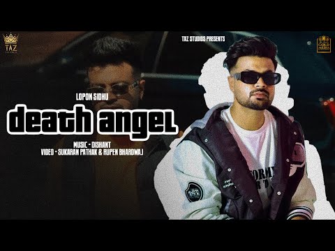 DEATH ANGEL (Full Video) Lopon Sidhu | new Punjabi songs | Punjabi songs 2023
