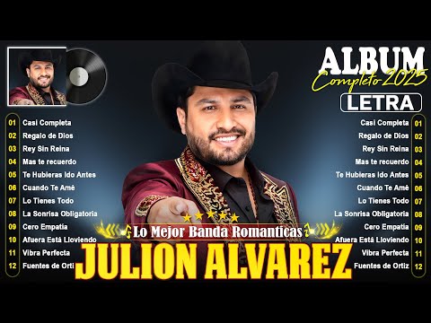 Julión Álvarez Mix 2025 🎶 Los Mejores Éxitos de Julión Álvarez Y Su Norteño Banda | Lo Más Romántico