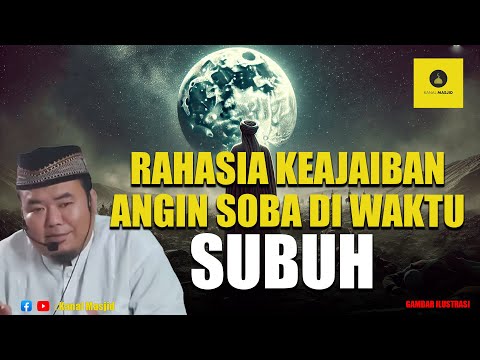 Keajaiban Angin Soba, Angin yang Menolong Nabi Muhammad di Setiap Peperangan - Ustadz Abu Humairoh