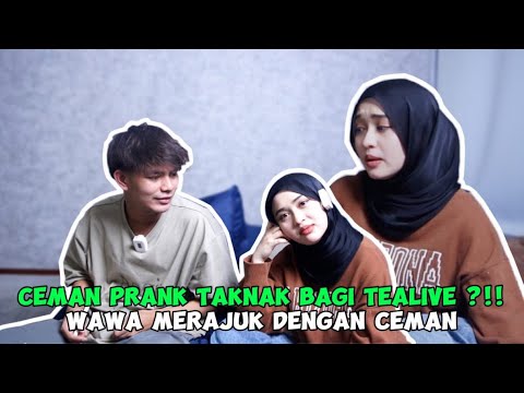 PRANK TAK BAGI WAWA TEALIVE // WAWA MERAJUK KE ??