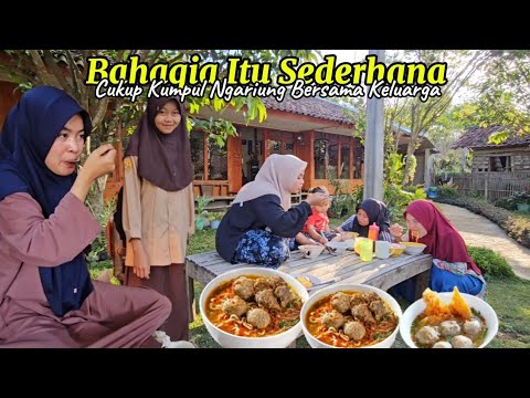 BAHAGIA Itu Sederhana !! KUMPUL NGARIUNG Sambil MUKBANG BAKSO Juga Cukup BAHAGIA