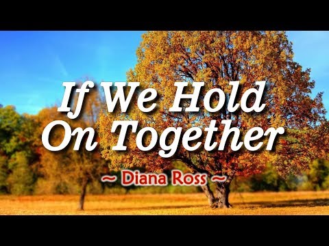 If We Hold On Together – KARAOKE VERSION – Diana Ross