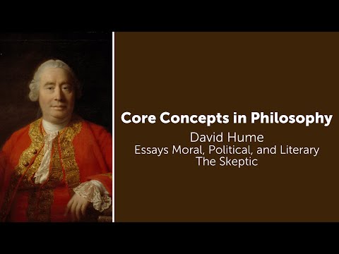 David Hume, Essays Moral, Political, and Literary | The Skeptic | Philosophy Core Concepts