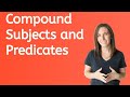 Exploring Compound Subjects and Predicates