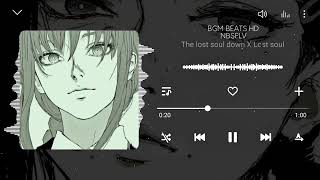 The lost soul down X Lost soul - NBSPLV BGM Ringtone || Download link ⬇️ || BGM BEATS HD