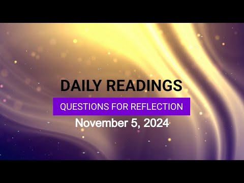 Questions for Reflection for November 5, 2024 HD