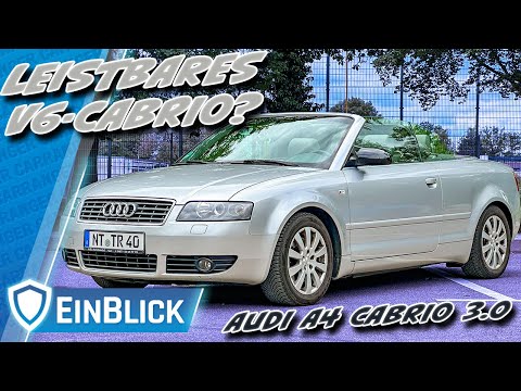 V6 Cabrio? Aber GÜNSTIG! Audi A4 Cabriolet 3.0 (2003) - Guter Einstieg in die Welt der Cabrios?