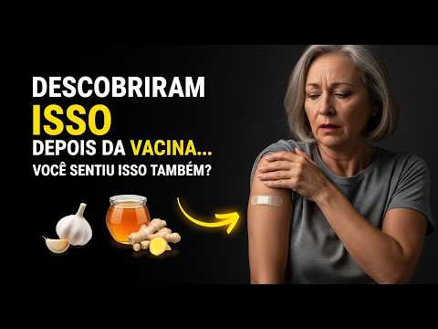 Efeitos TARDIOS Pós-Vacina: Os Riscos que NINGUÉM te Conta + Remédio Caseiro Poderoso!