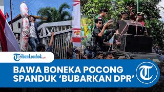 Mahasiswa NTB Demo DPRD, Bawa Boneka Pocong dan Spanduk Bertuliskan 'Bubarkan DPR'