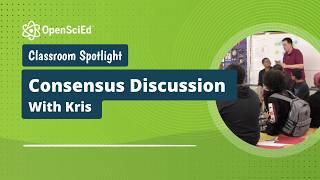 Consensus Discussion with Kris | OpenSciEd On-Demand Resources