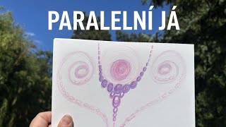 🌸Energetická kresba: Moje PARALELNÍ JÁ🌷Nová realita