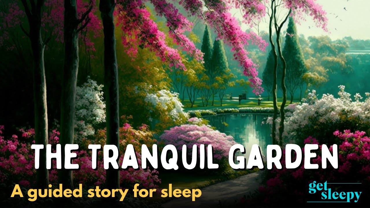 Garden Sleepy Story The Tranquil Garden Peaceful Bedtime Story for Sleep