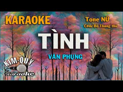 Karaoke TÌNH (Văn Phụng) Version 2026 -Rumba Ballad – Tone NỮ (C#m /Đô Thăng Thứ) KIM QUY KARAOKE