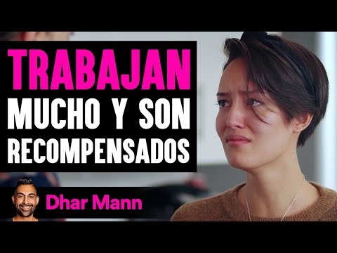 Trabajan Mucho Y Son Recompensados | Dhar Mann Studios