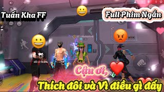 Tik Tok Free Fire | Full Phim Ngắn : Cậu ơi ,Thích đôi và Vì điều gì đấy | Tuấn Kha Gaming TV