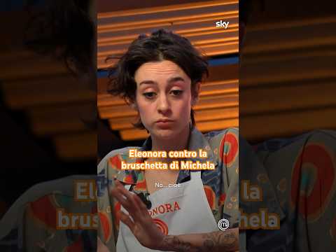 Michela presenta una bruschetta ma per Eleonora è una mancanza di rispetto #MasterChefIt