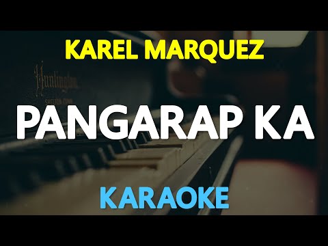 PANGARAP KA (Pangarap) – Karel Marquez (KARAOKE Version)