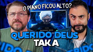 REACT de Taka - Querido deus |