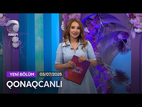 Qonaqcanlı - Könül Kərimova, Cabbar Musayev, Leyla Camal  03.07.2025