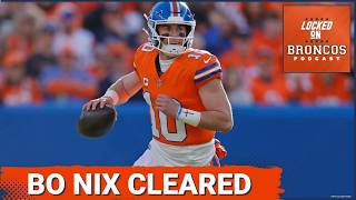 GOOD NEWS: Bo Nix CLEARED For Denver Broncos Offseason Program