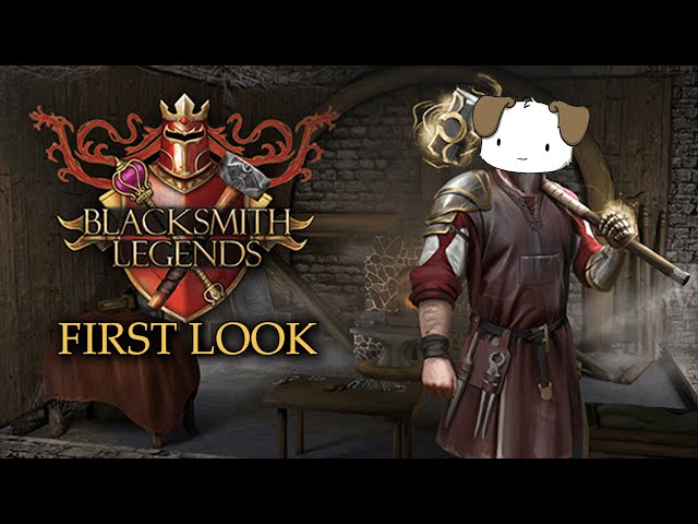 Blacksmith Legends - First Look