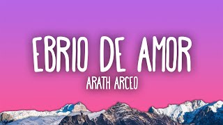 Arath Arceo - Ebrio De Amor