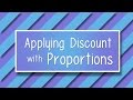 Applying Discounts with Proportions