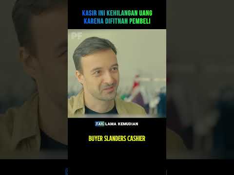 Kasir ini difitnah pembeli #alurceritafilm