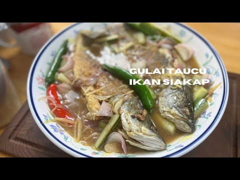 Gulai Taucu Ikan Siakap | Siakap Masak Taucu, Sekali Cuba Terus Ketagih!|