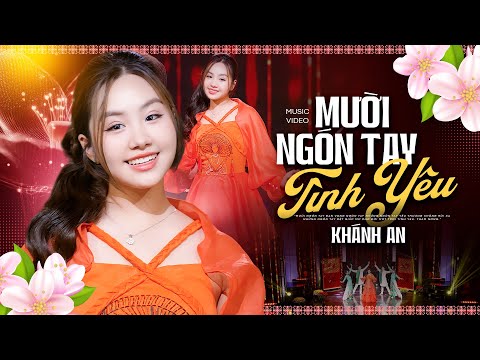 Mười Ngón Tay Tình Yêu (#MNTTY) Khánh An | Ngất Ngây Với Giọng Ca Trẻ Ngọt Ngào Này