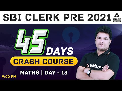 SBI Clerk Maths 45 Days Crash Course 2021 | Day 13