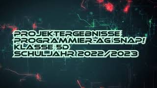 Projektergebnisse der Programmier-AG Snap! des Schuljahres 2022/2023 (Klasse 5)