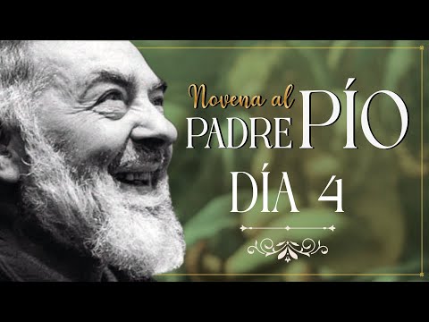 Novena al Padre Pío Día 4 con el Hno. Andrés Sierra