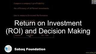 Return on Investment (ROI) and Decision Making