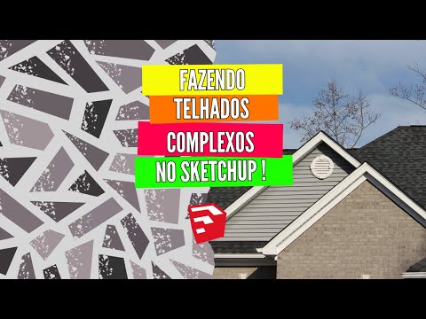 SketchUp: Telhados Complexos Nunca Foram Tão Fáceis de Fazer!