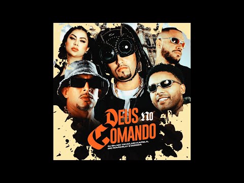 DEUS NO COMANDO - MC Tikão, MC Kapela, MC Marcelly e MC Dodida (DJ GH)