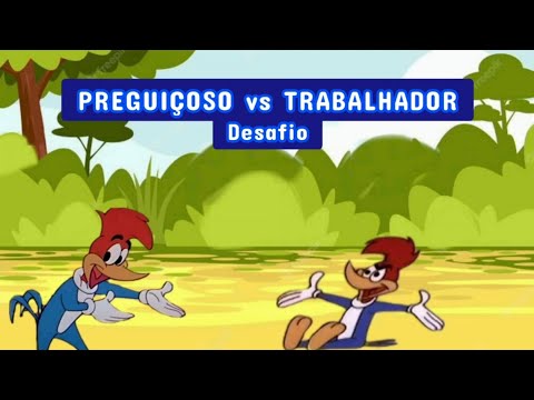 DESAFIO | TRABALHADOR vs PREGUIÇOSO